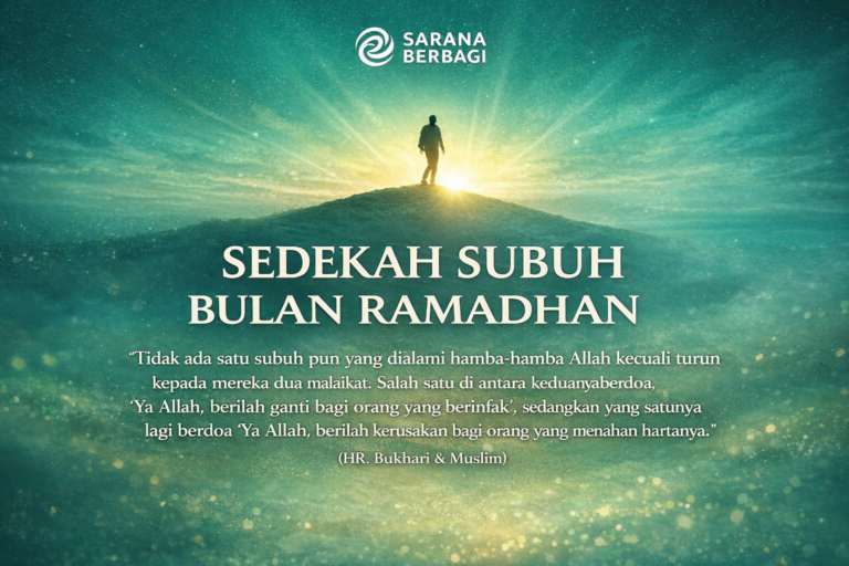 sedekah subuh, keutamaan sedekah, ramadan 2026, amalan bulan puasa, sarana berbagi, tips sedekah, keberkahan rezeki, penghapus dosa, tolak bala, investasi langit